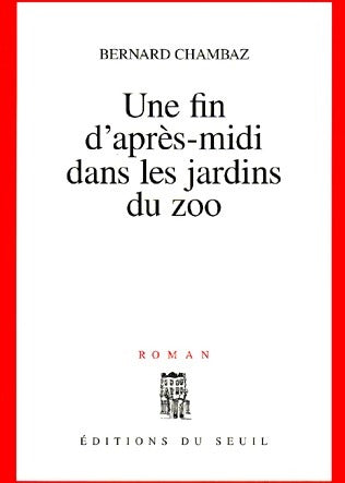 Livrenpoche : Une fin d'après-midi dans les jardins du zoo - Bernard Chambaz - Livre