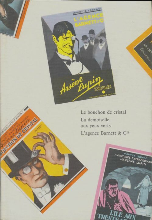 Livrenpoche : Les aventures d'Arsène Lupin gentleman-cambrioleur Tome IV : Le bouchon de cristal / La demoiselle aux yeux verts / L'Agence Barnett & Cie - Maurice Leblanc - Livre
