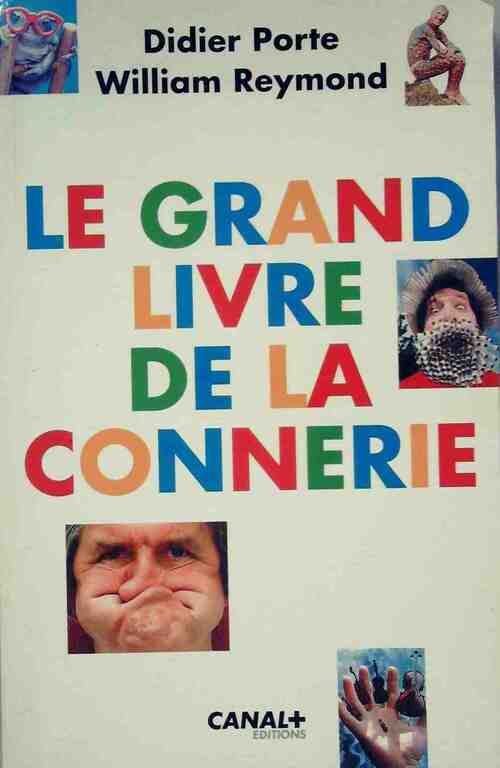 Livrenpoche : Le grand livre de la connerie - Didier Porte - Livre