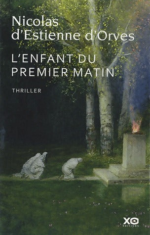 Livrenpoche : L'enfant du premier matin - Nicolas D'Estienne d'Orves - Livre