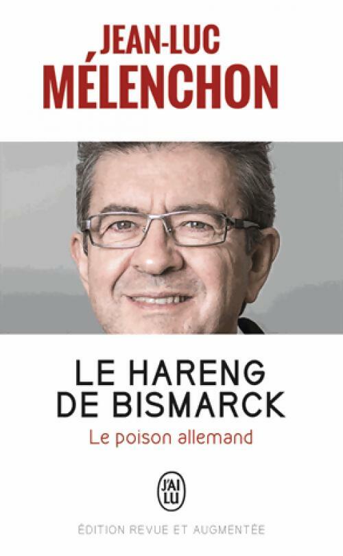 Livrenpoche : Le hareng de Bismarck (le poison allemand) - Jean-Luc Mélenchon - Livre