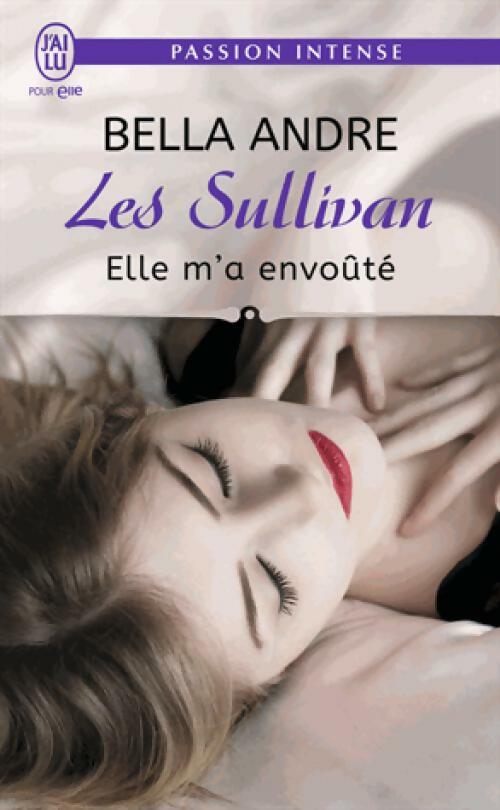 Livrenpoche : Les Sullivan Tome VI : Elle m'a envoûté - Bella Andre - Livre