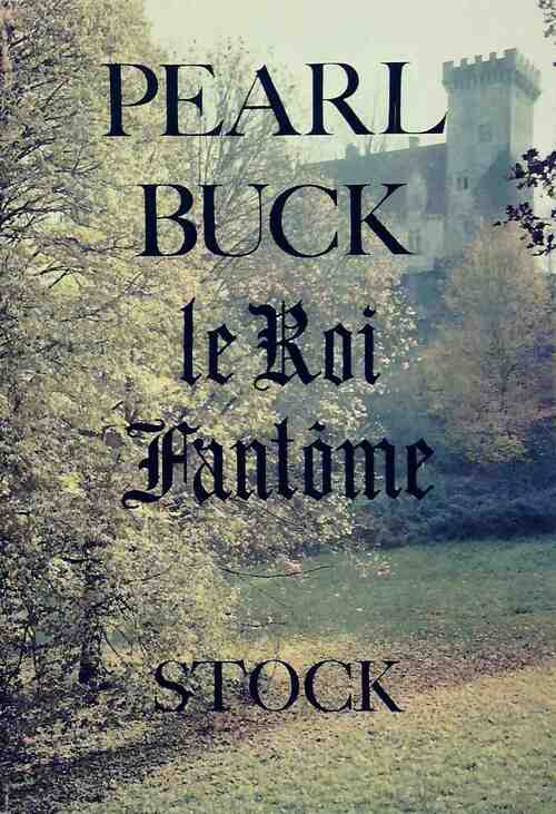 Livrenpoche : Le roi fantôme - Pearl Buck - Livre