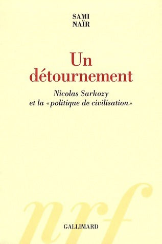 Un détournement - Sami Naïr -  Gallimard GF - Livre