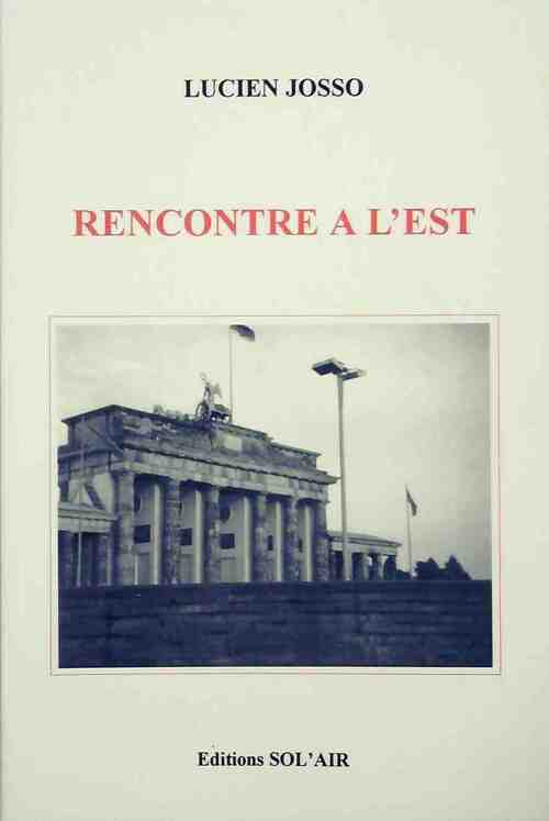 Livrenpoche : Rencontre à l'Est - Lucien Josso - Livre