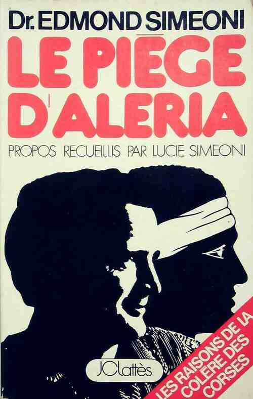Livrenpoche : Le piège d'Aléria - Edmond Simeoni - Livre
