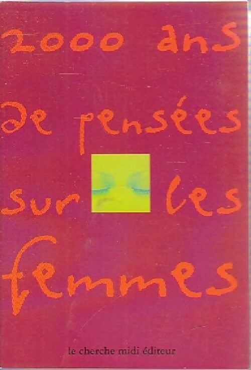 Livrenpoche : 2000 ans de pensées sur les femmes - Collectif - Livre