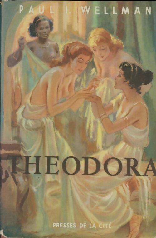 Livrenpoche : Théodora - Paul Wellman - Livre