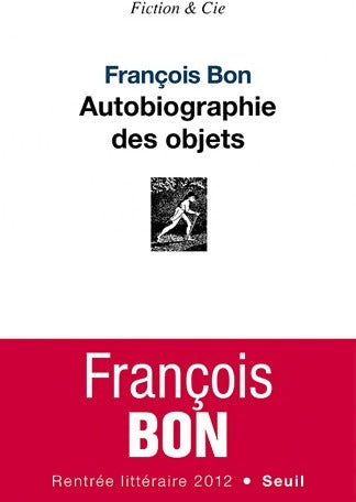Livrenpoche : Autobiographie des objets - François Bon - Livre