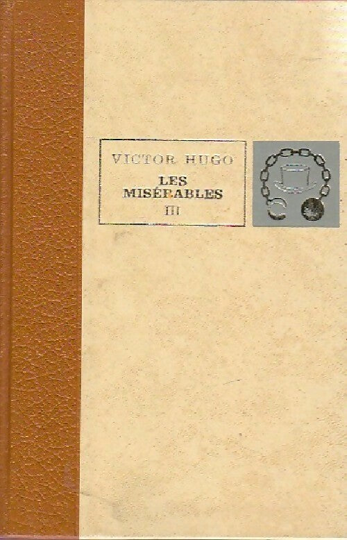 Les misérables Tome III - Victor Hugo -  Classiques - Livre
