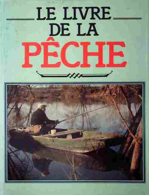 Le livre de la pêche - René Rougeron -  France Loisirs GF - Livre
