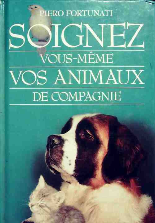 Livrenpoche : Soignez vous-même vos animaux de compagnie - Piero Fortunati - Livre