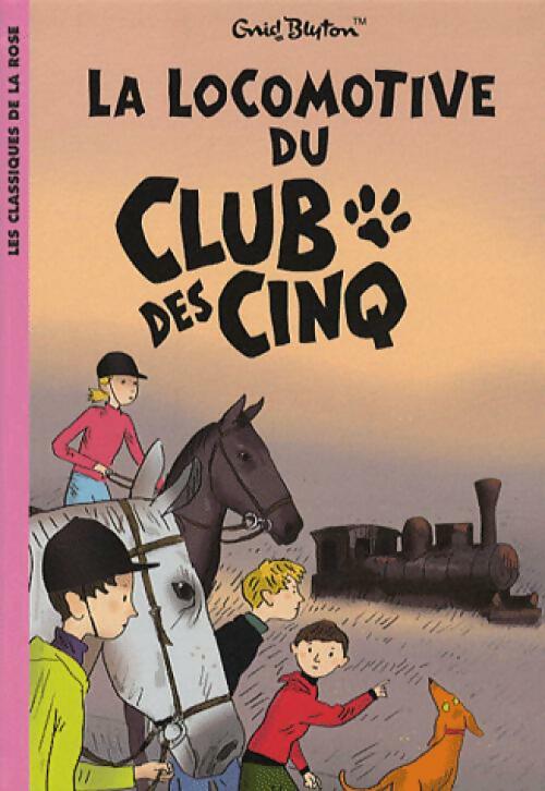 Livrenpoche : La locomotive du Club des Cinq - Enid Blyton - Livre