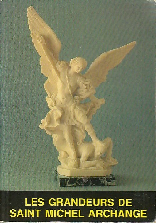 Livrenpoche : Les grandeurs de Saint Michel Archange - Michel Bouzon - Livre