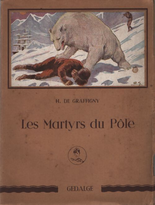 Les martyrs du pôle - Henry De Graffigny - Livre