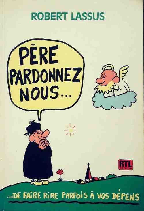 Livrenpoche : Père pardonnez-nous... - Robert Lassus - Livre