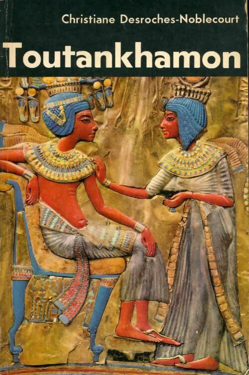 Livrenpoche : Toutankhamon - Christiane Desroches Noblecourt - Livre