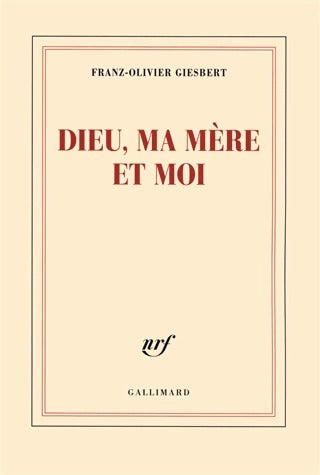 Livrenpoche : Dieu, ma mère et moi - Franz-Olivier Giesbert - Livre