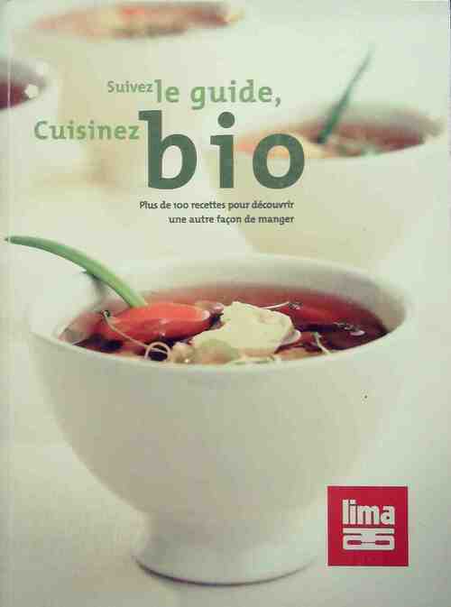 Livrenpoche : Suivez le guide, cuisinez bio - Collectif - Livre
