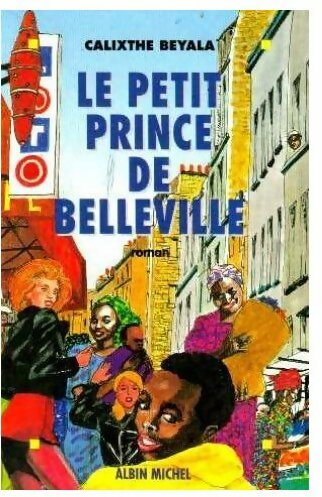 Le petit prince de Belleville - Calixthe Beyala -  Albin Michel GF - Livre