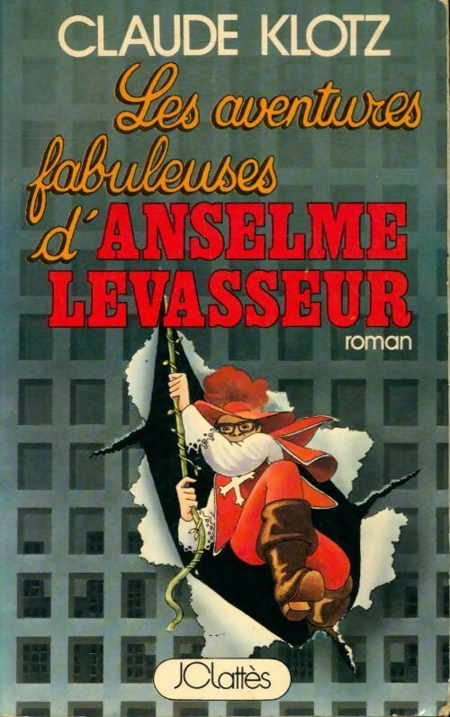Livrenpoche : Les aventures fabuleuses d'Anselme Levasseur - Claude Klotz - Livre