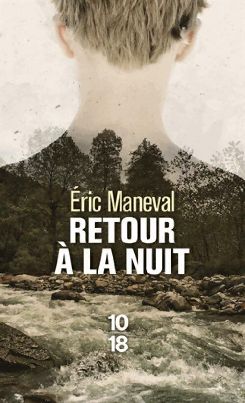 Livrenpoche : Retour à la nuit - Eric Maneval - Livre
