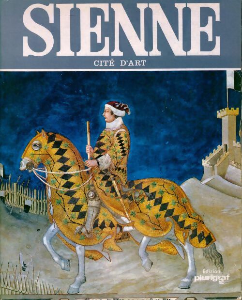 Livrenpoche : Sienne. Cité d'art - Rosella Vantaggi - Livre