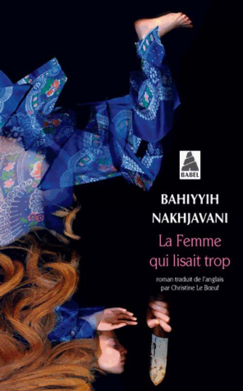Livrenpoche : La femme qui lisait trop - Bahiyyh Nakhjavani - Livre