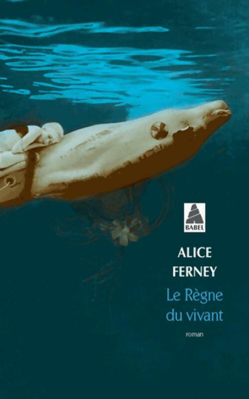Livrenpoche : Le règne du vivant - Alice Ferney - Livre
