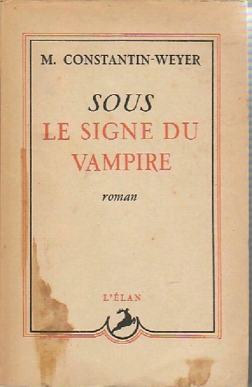 Sous le signe du vampire - Maurice Constantin-Weyer -  Elan GF - Livre