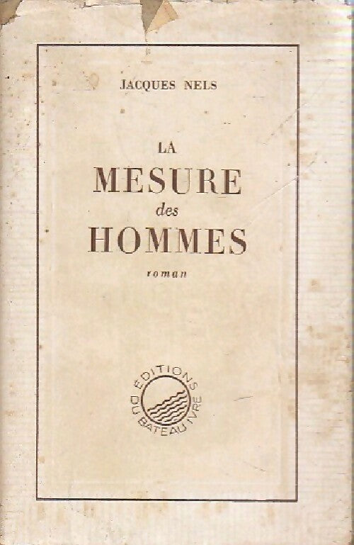 Livrenpoche : La mesure des hommes - Jacques Nels - Livre