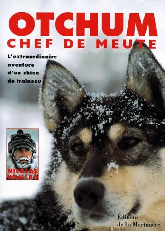 Livrenpoche : Otchum. Chef de meute - Nicolas Vanier - Livre