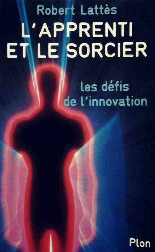 Livrenpoche : L'apprenti et le sorcier - Robert Lattès - Livre