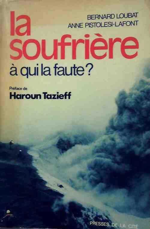 Livrenpoche : La soufrière. A qui la faute ? - Bernard Loubat - Livre