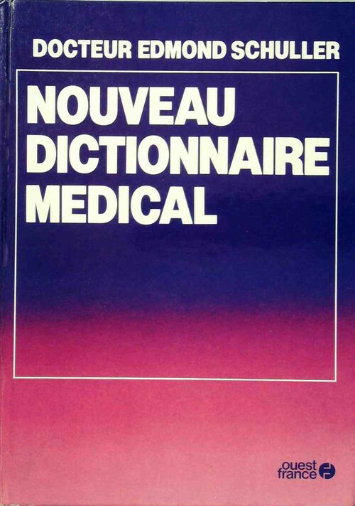 Livrenpoche : Nouveau dictionnaire médical - Dr Edmond Schuller - Livre