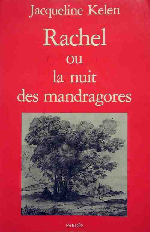 Livrenpoche : Rachel ou la nuit des mandragores - Jacqueline Kelen - Livre