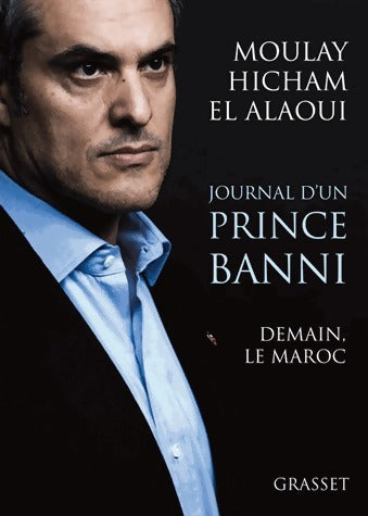Livrenpoche : Journal d'un prince banni - Moulay Hicham el Alaoui - Livre