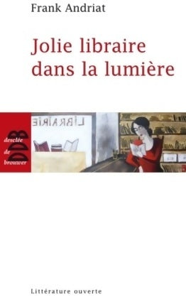 Livrenpoche : Jolie libraire dans la lumière - Frank Andriat - Livre