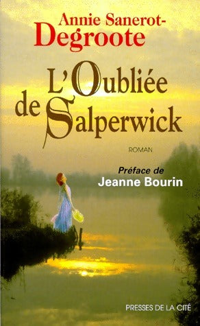 Livrenpoche : L'oubliée de Salperwick - Annie Sanerot-Degroote - Livre