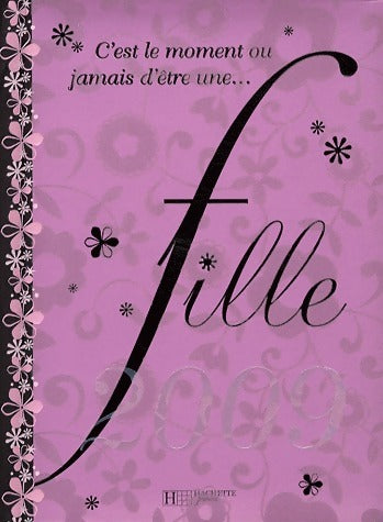 Livrenpoche : C'est le moment ou jamais d'être une... fille - Emmanuelle Lepetit - Livre