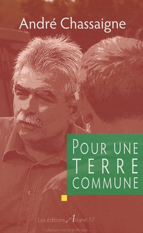 Livrenpoche : Pour une terre commune - André Chassaigne - Livre