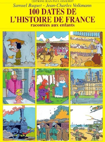 100 dates de l'histoire de France racontées aux enfants - Samue Buquet -  Gisserot GF - Livre