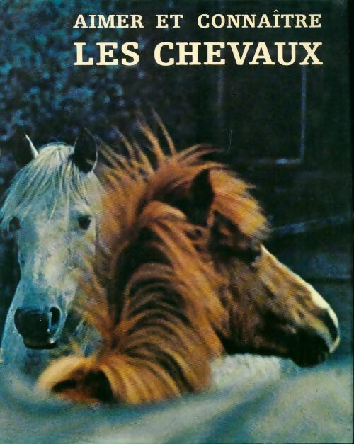 Livrenpoche : Aimer et connaître les chevaux - A.-E. Brehm - Livre