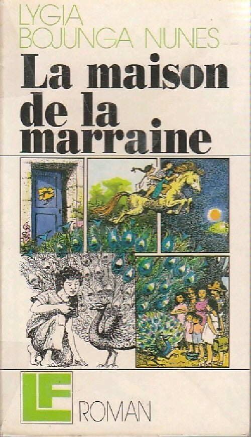 Livrenpoche : La maison de la marraine - Nunes Lygia Bojunga - Livre