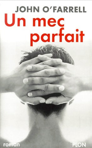 Livrenpoche : Un mec parfait - John O'Farrell - Livre