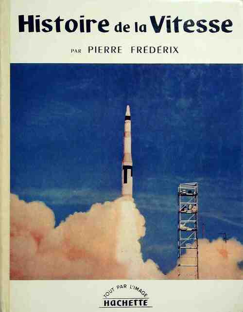 Livrenpoche : Histoire de la vitesse - Pierre Frédérix - Livre