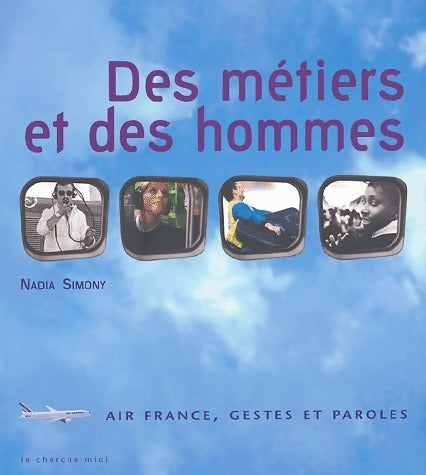 Livrenpoche : Des métiers et des hommes - Nadia Simony - Livre
