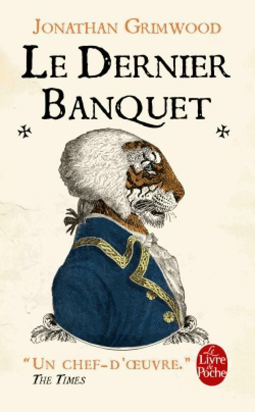 Livrenpoche : Le dernier banquet - Jonathan Grimwood - Livre