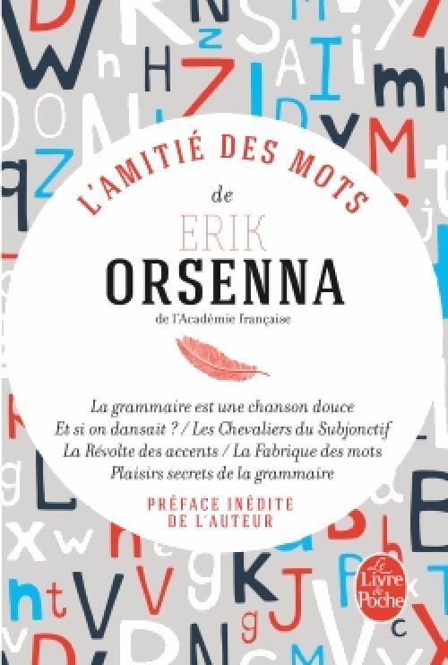 L'Amitié des mots - Erik Orsenna - Livre
