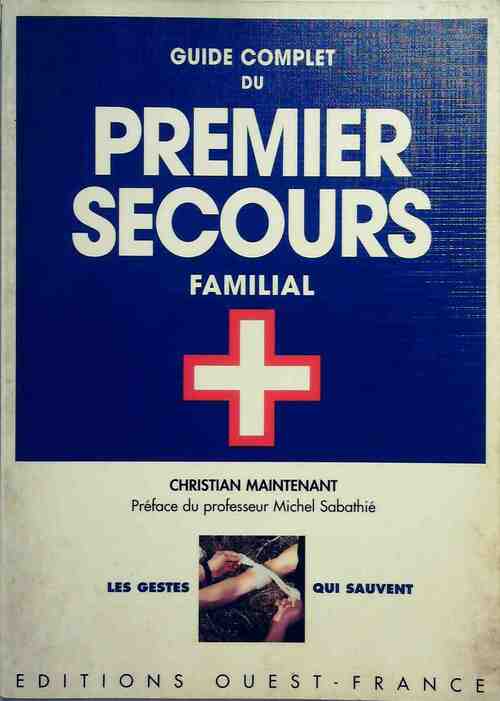 Livrenpoche : Guide complet du premier secours familial - Christine Maintenant - Livre